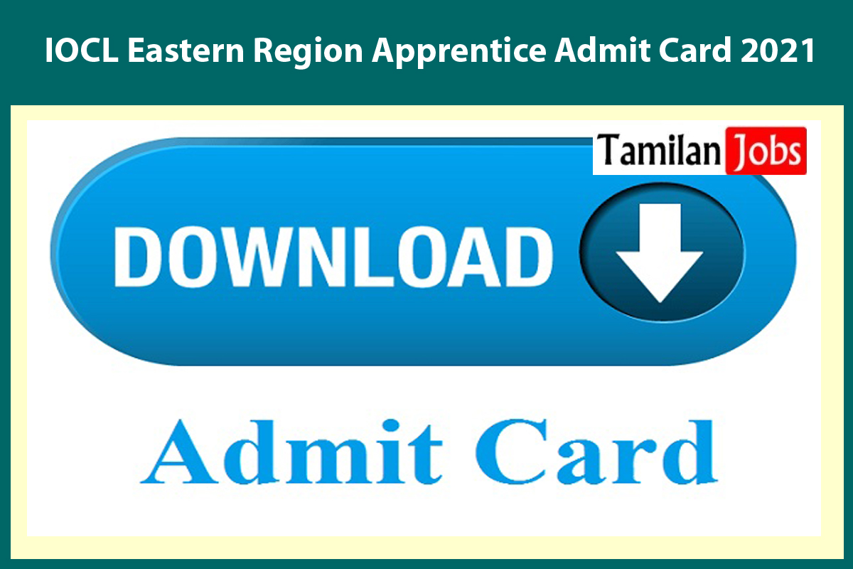 IOCL Eastern Region Apprentice Admit Card 2021