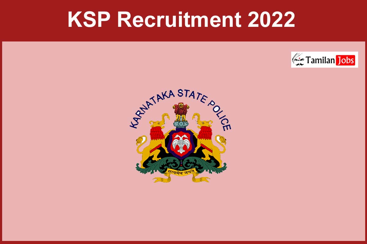 KSP Recruitment 2022 - Tamilan Jobs KSP Recruitment 2022