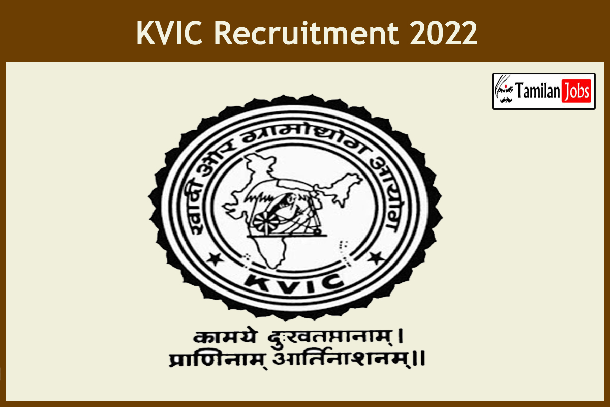 KVIC Recruitment 2022 - Tamilan Jobs KVIC Recruitment 2022