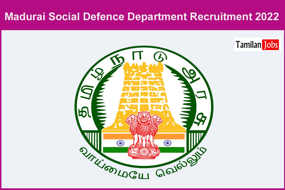 Madurai Social Defence Department Recruitment 2022