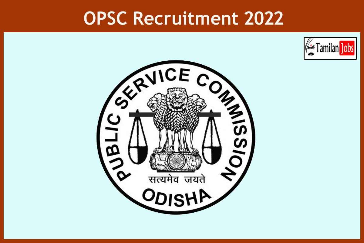 OPSC Recruitment 2022