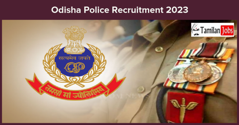 Odisha Police Recruitment 2022-2023 –  Constable (Civil) Posts, 4790 Vacancies!