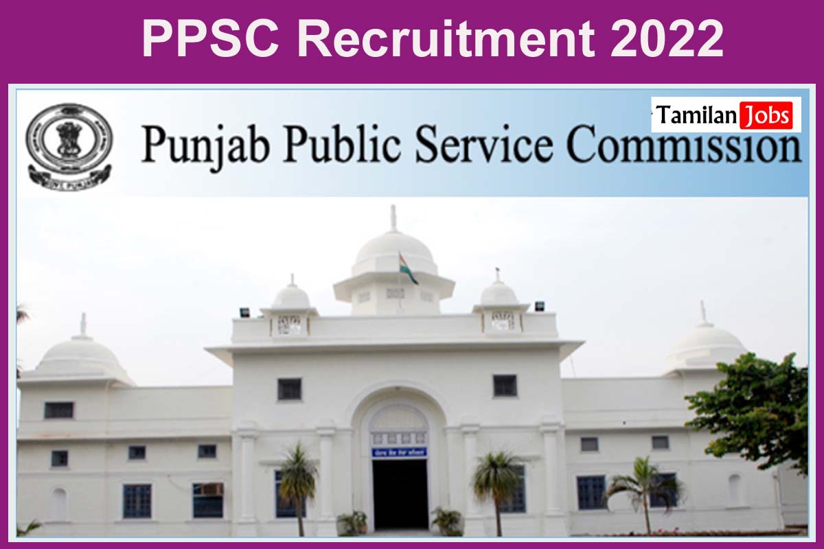 Ppsc Recruitment 2022