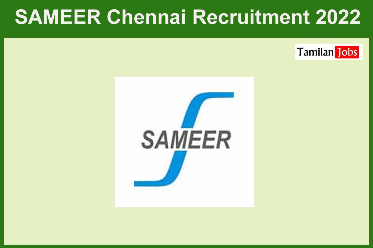 SAMEER Chennai Recruitment 2022
