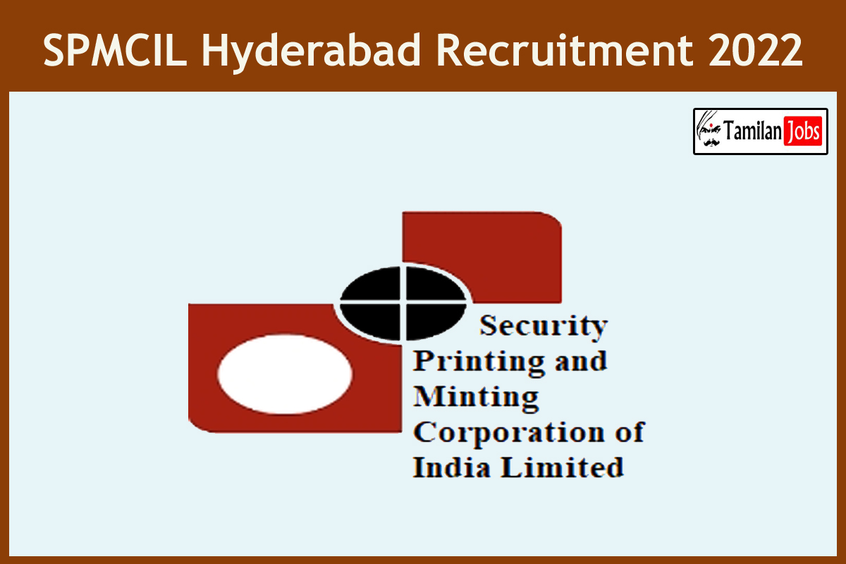 SPMCIL Hyderabad Recruitment 2022