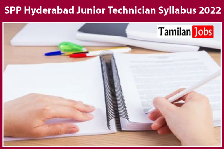 SPP Hyderabad Junior Technician Syllabus 2022