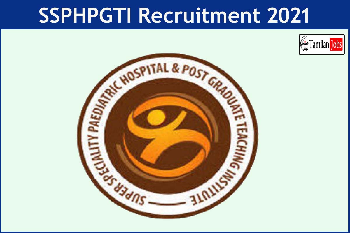 SSPHPGTI Recruitment 2021