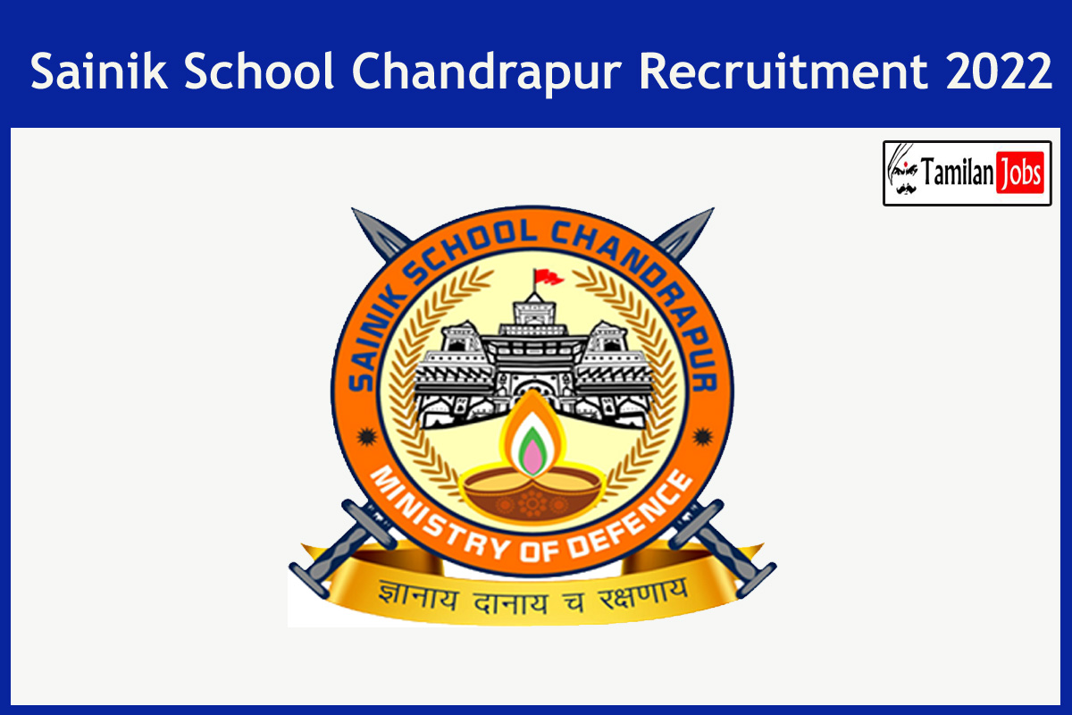 Sainik School Chandrapur Recruitment 2022