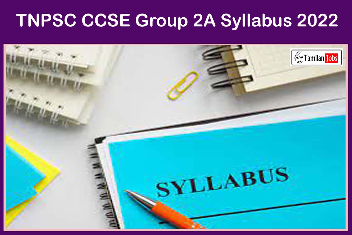 TNPSC CCSE Group 2A Syllabus 2022