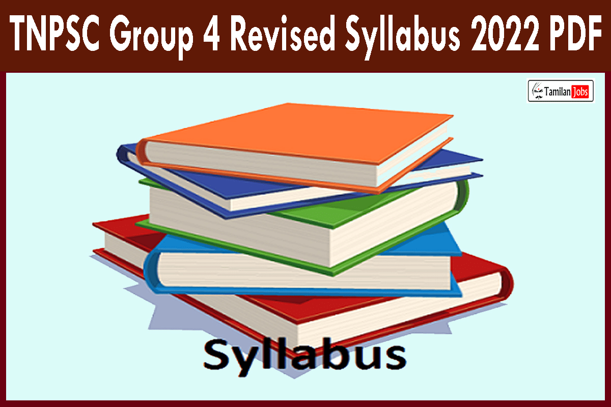 TNPSC Group 4 Revised Syllabus 2022 PDF - Tamilan Jobs TNPSC Group 4 Revised Syllabus 2022 PDF
