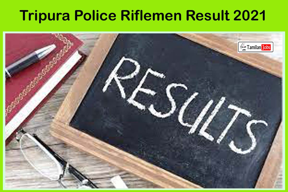 Tripura Police Riflemen Result 2021