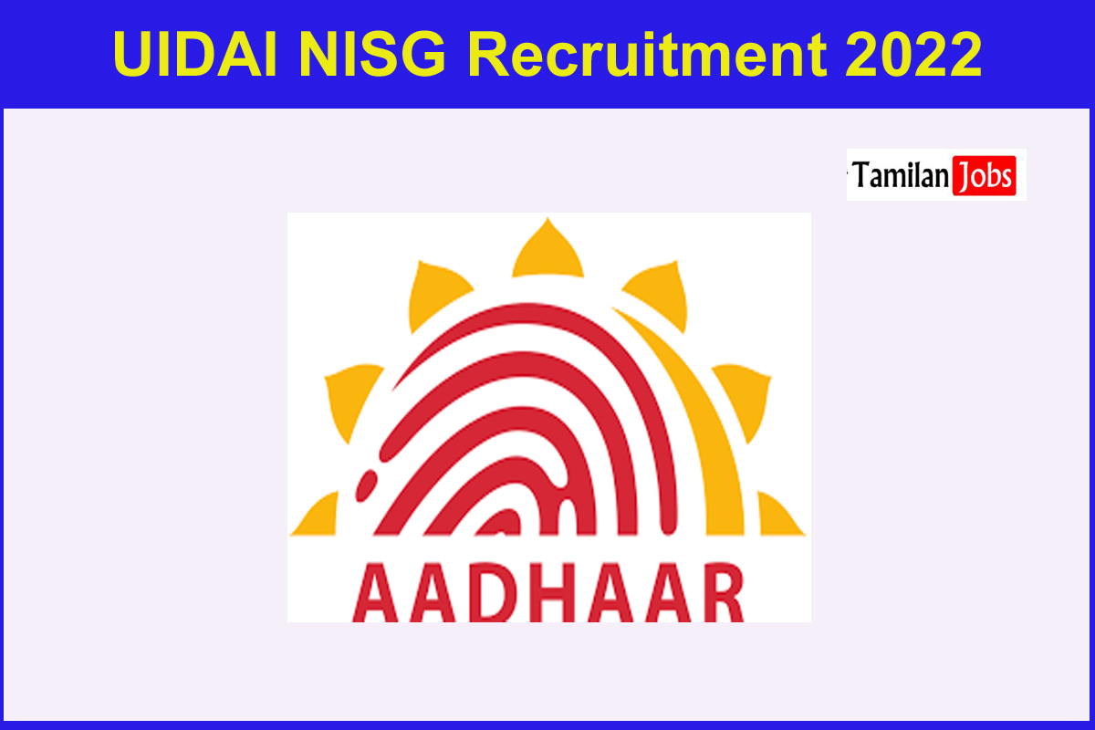 Uidai Nisg Recruitment 2022