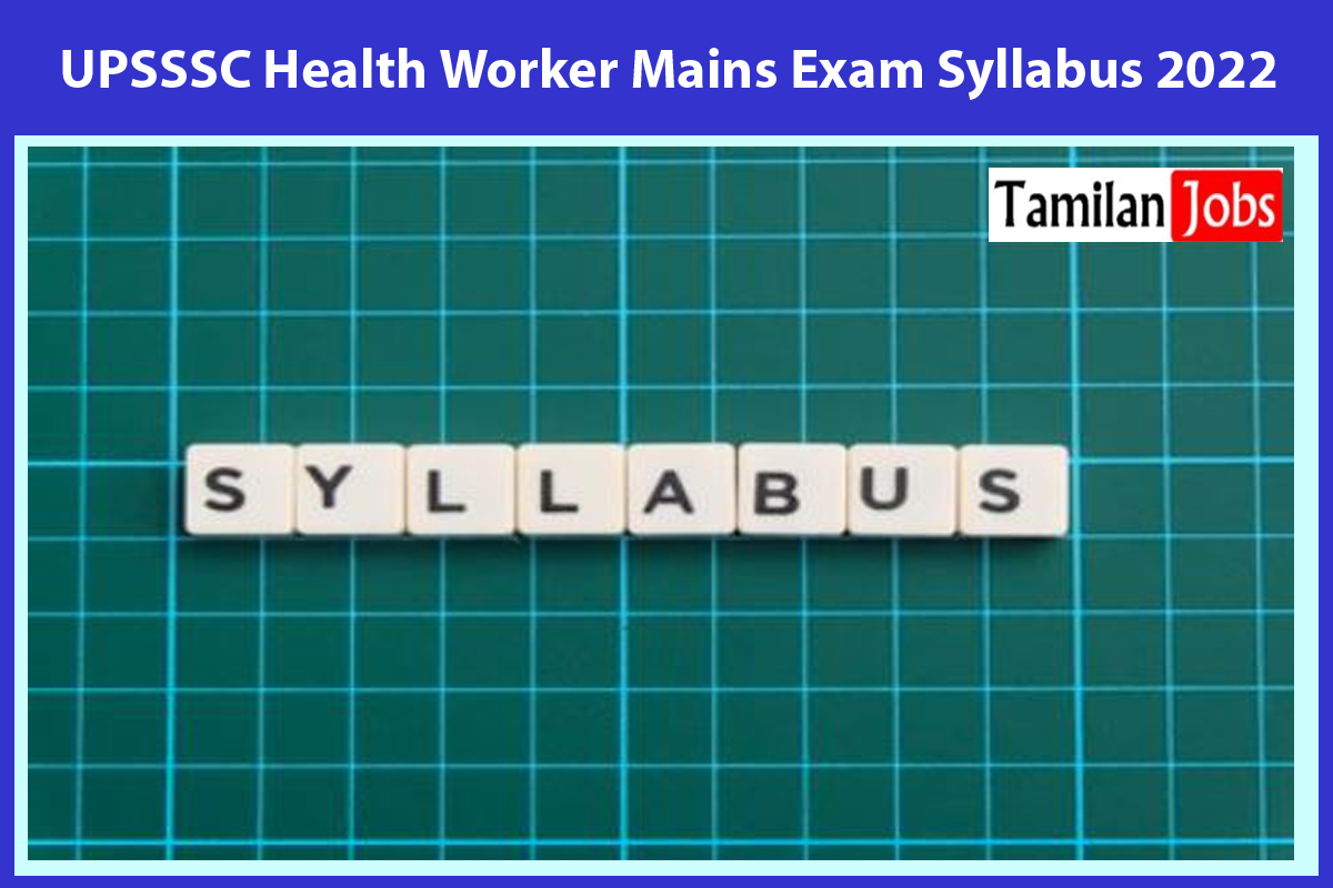 UPSSSC Health Worker Mains Exam Syllabus 2022