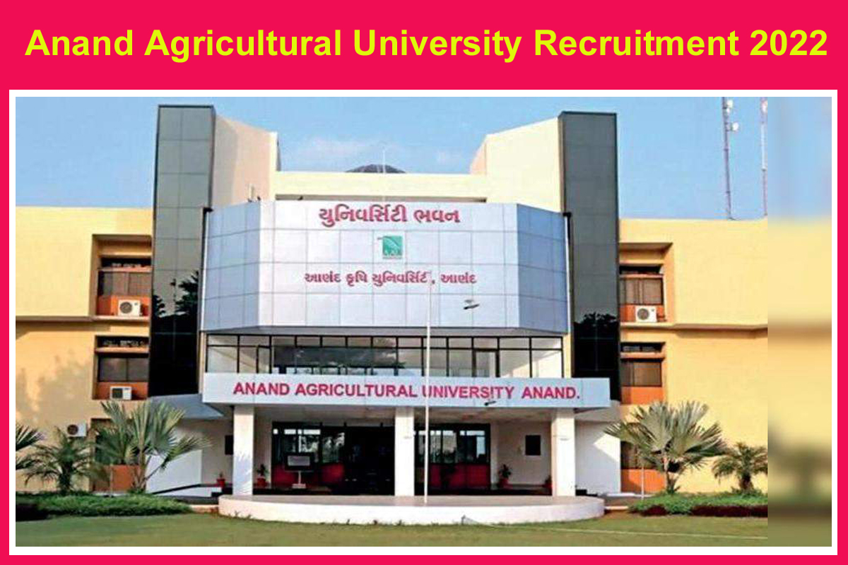 Anand Agricultural University Recruitment 2022