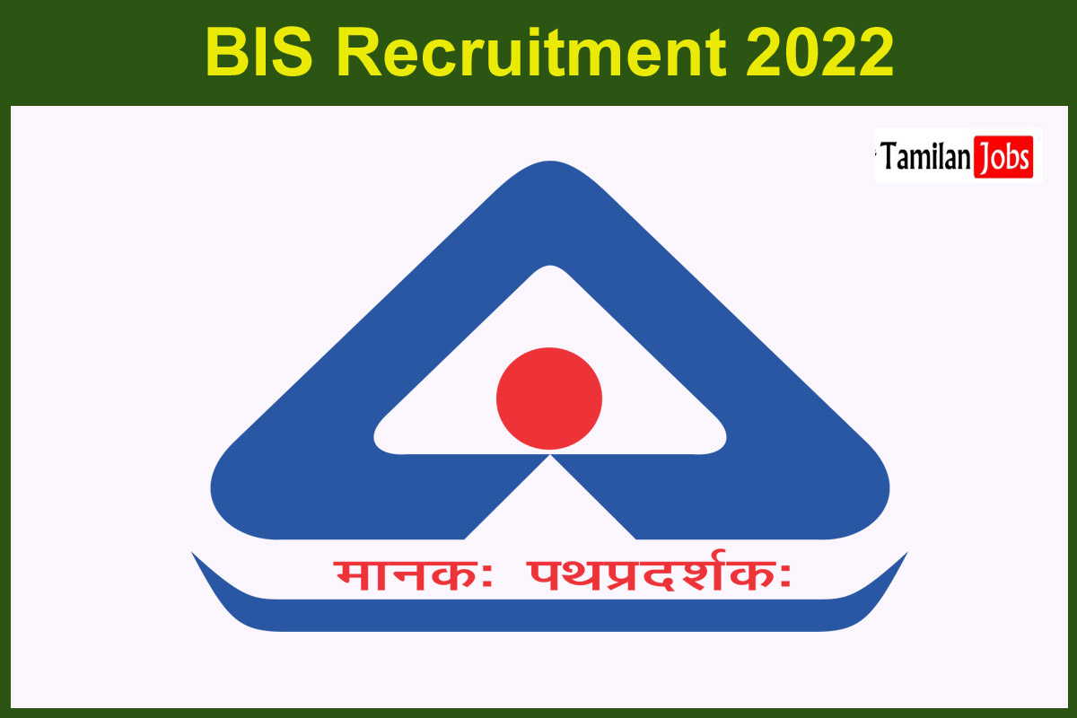 BIS Recruitment 2022