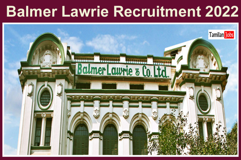 Balmer Lawrie Recruitment 2022 Out – 22 Junior Officer, Customer Service Officer Jobs