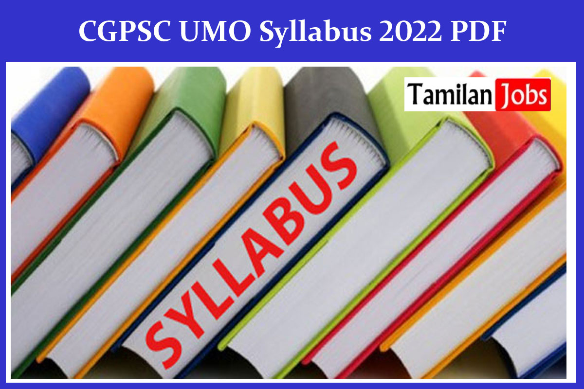 CGPSC UMO Syllabus 2022 PDF