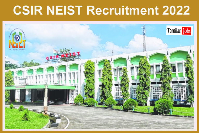 CSIR NEIST Recruitment 2022