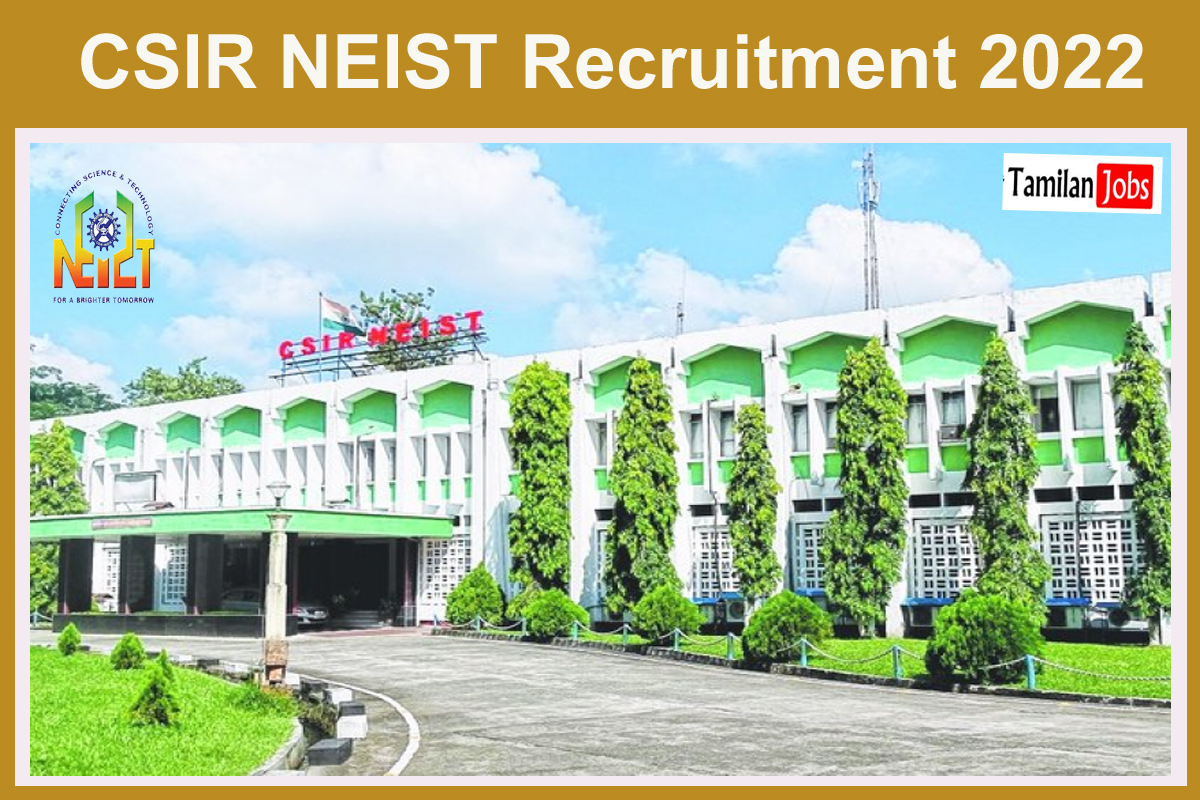 Csir Neist Recruitment 2022