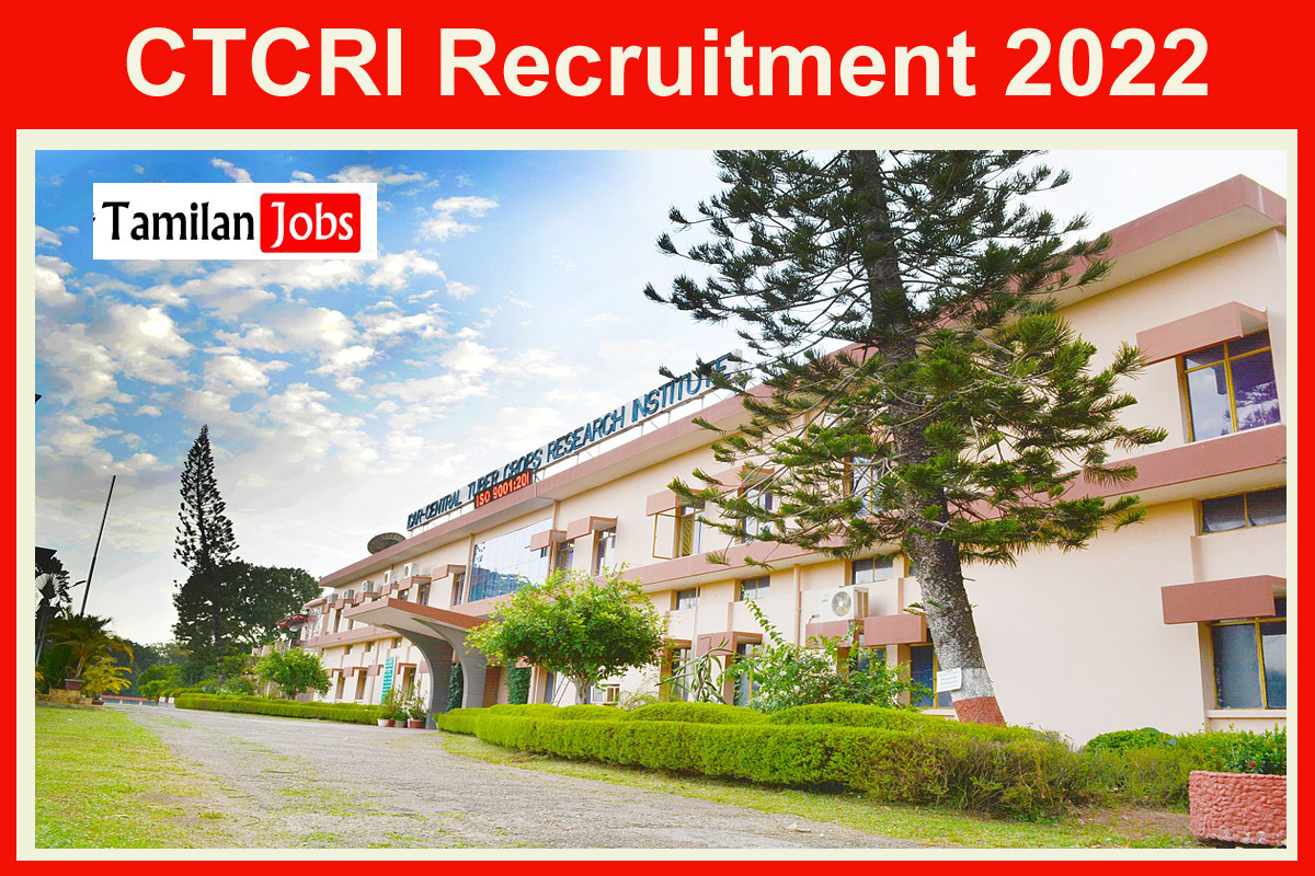 CTCRI Recruitment 2022