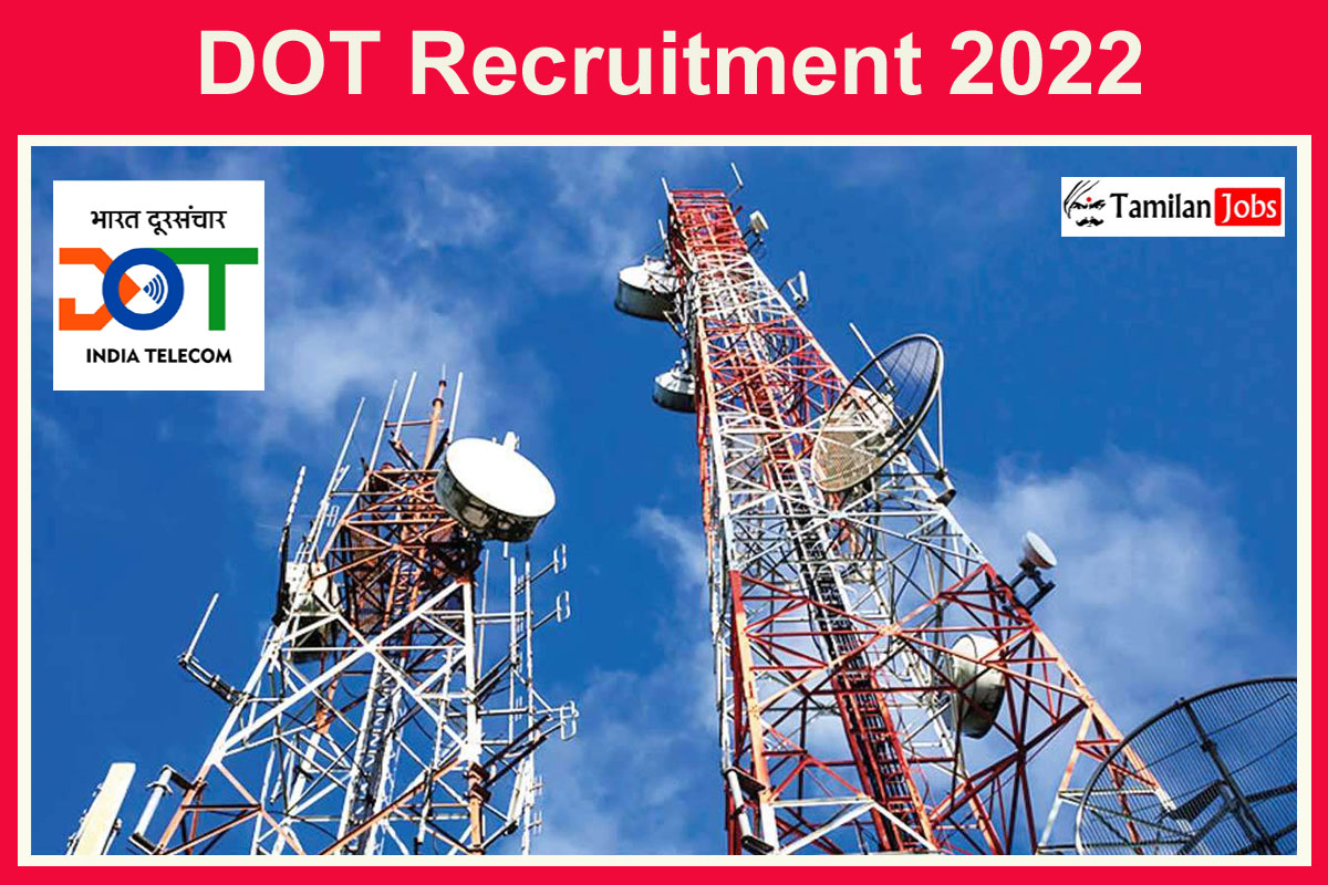 DOT Recruitment 2022 - Tamilan Jobs DOT Recruitment 2022