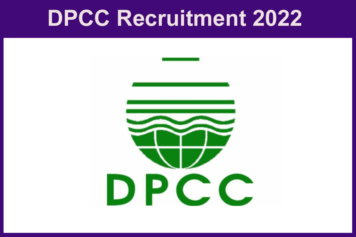 DPCC Recruitment 2022