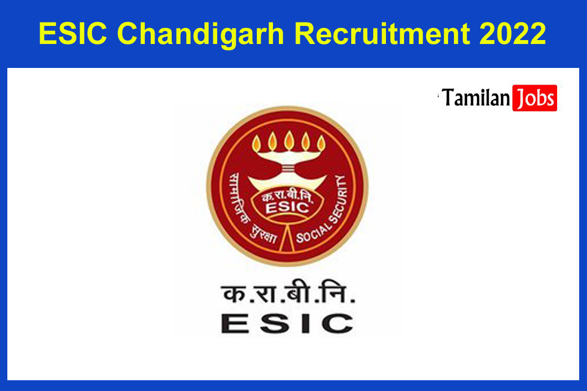 ESIC Chandigarh Recruitment 2022