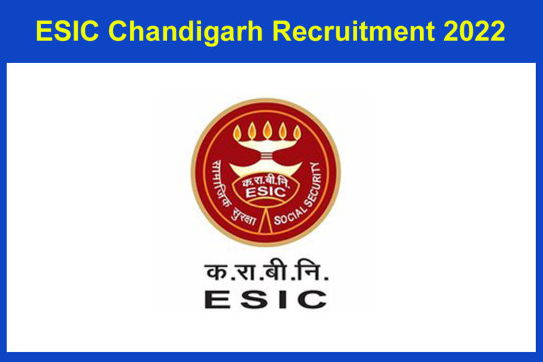 ESIC Chandigarh Recruitment 2022