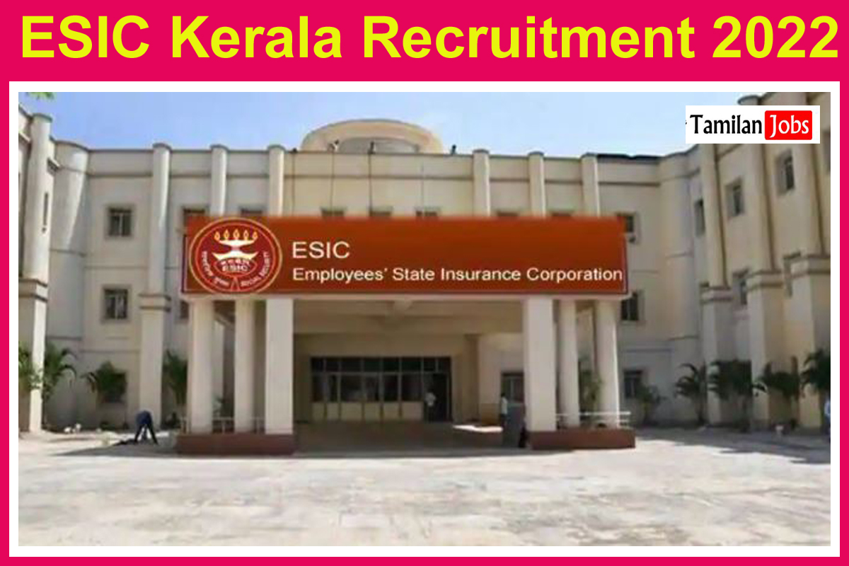 ESIC Kerala Recruitment 2022