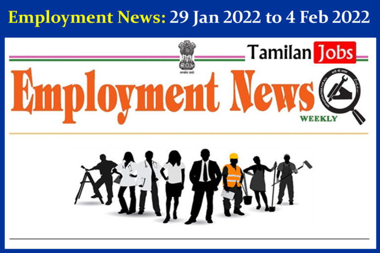Employment News: 29 Jan 2022 to 4 Feb 2022