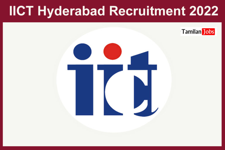 IICT Hyderabad Recruitment 2022
