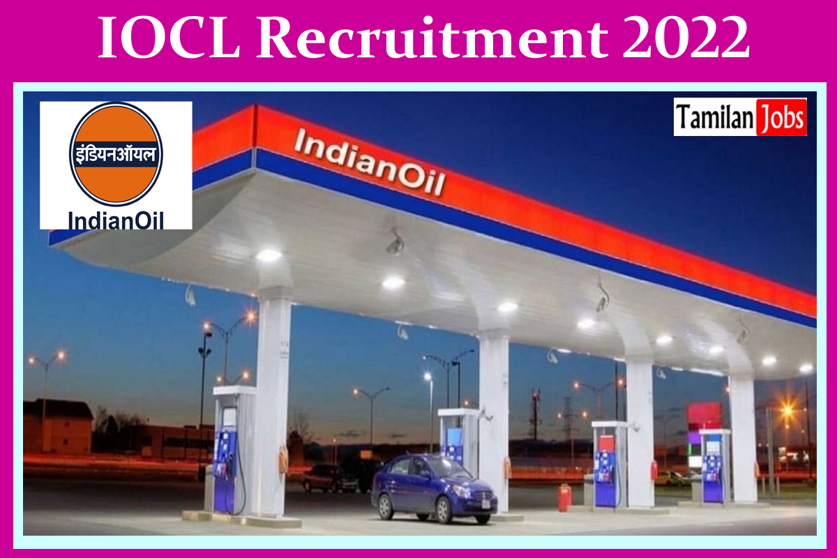 IOCL Recruitment 2022 - Tamilan Jobs IOCL Recruitment 2022