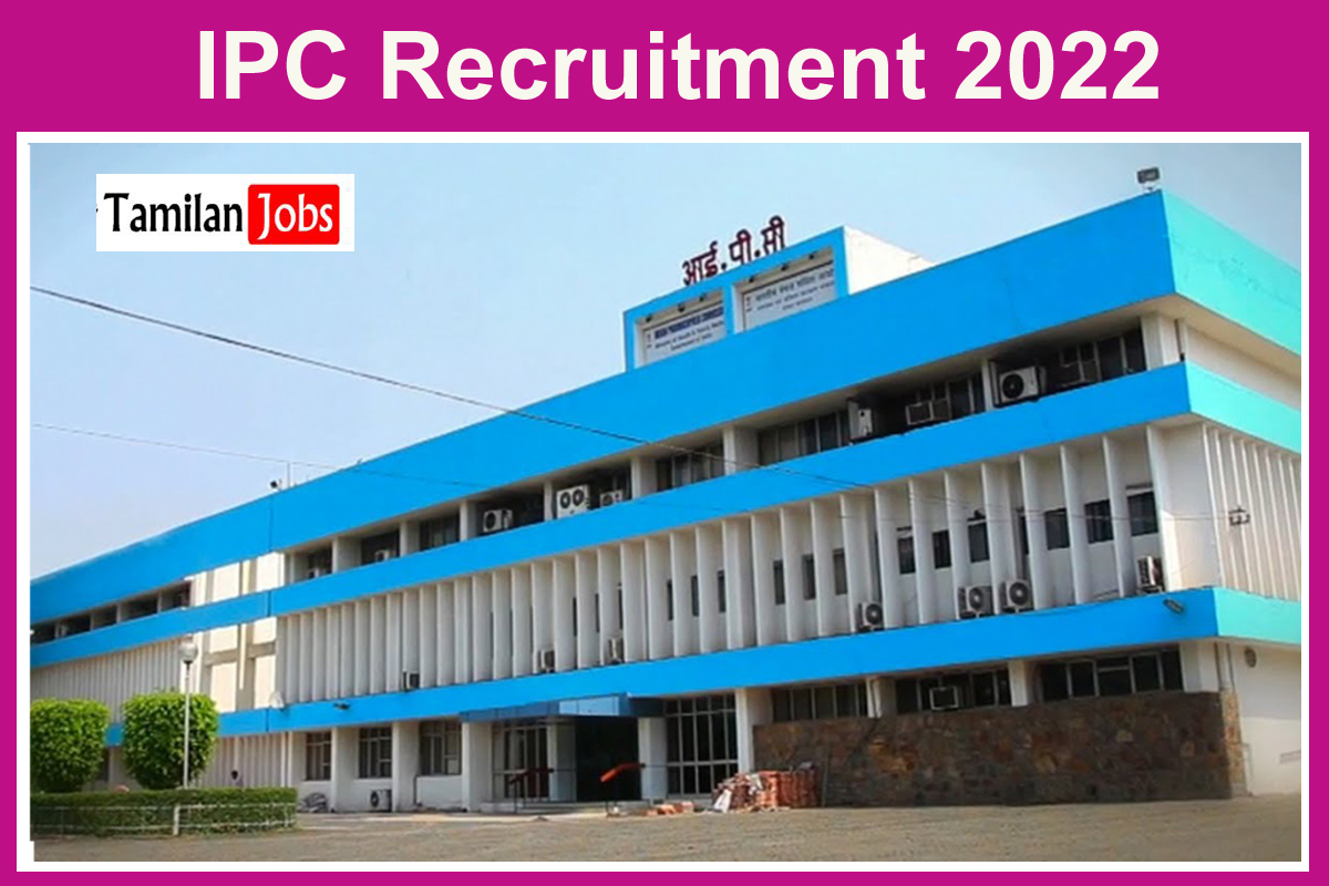IPC Recruitment 2022 - Tamilan Jobs IPC Recruitment 2022