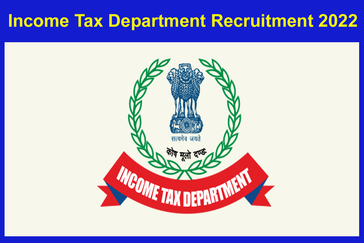 Income Tax Department Recruitment 2022