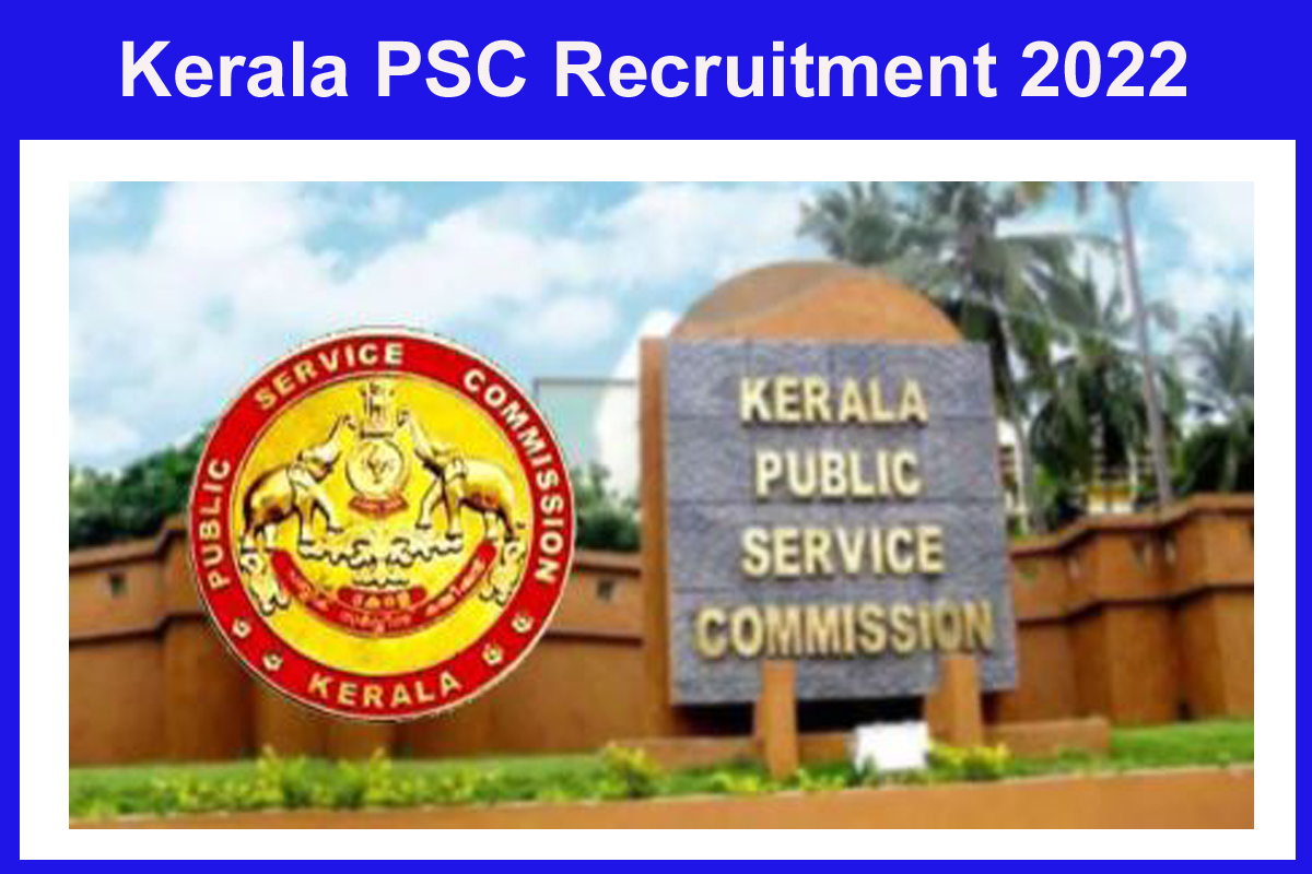 Kerala Psc Recruitment 2022