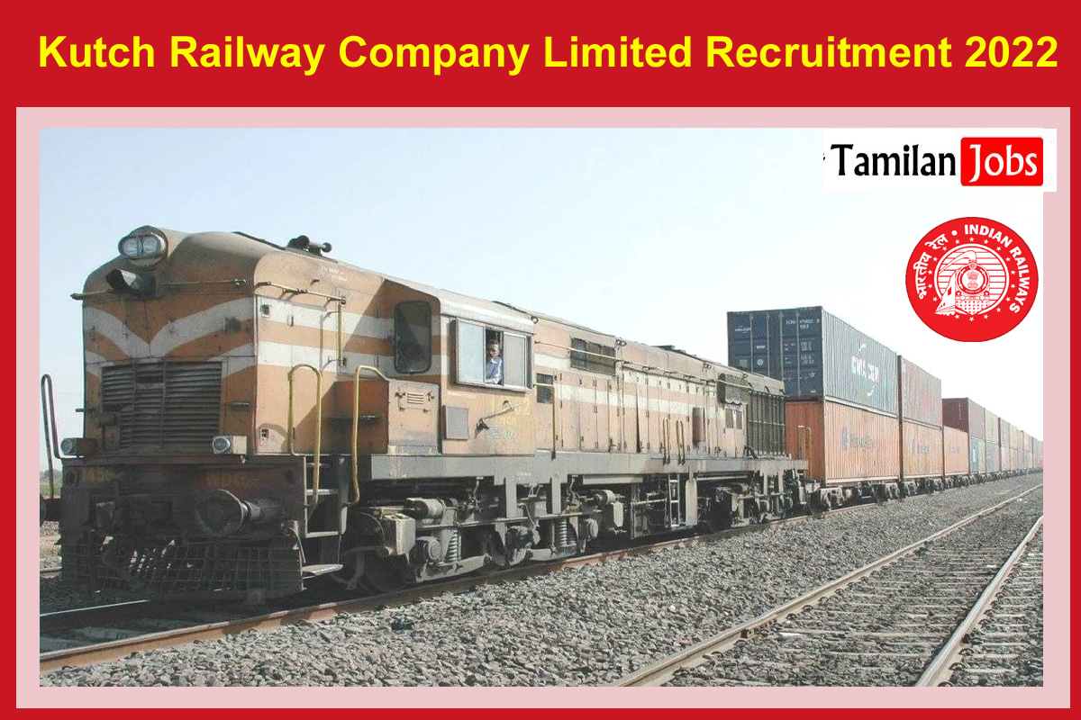 Kutch Railway Company Limited Recruitment 2022