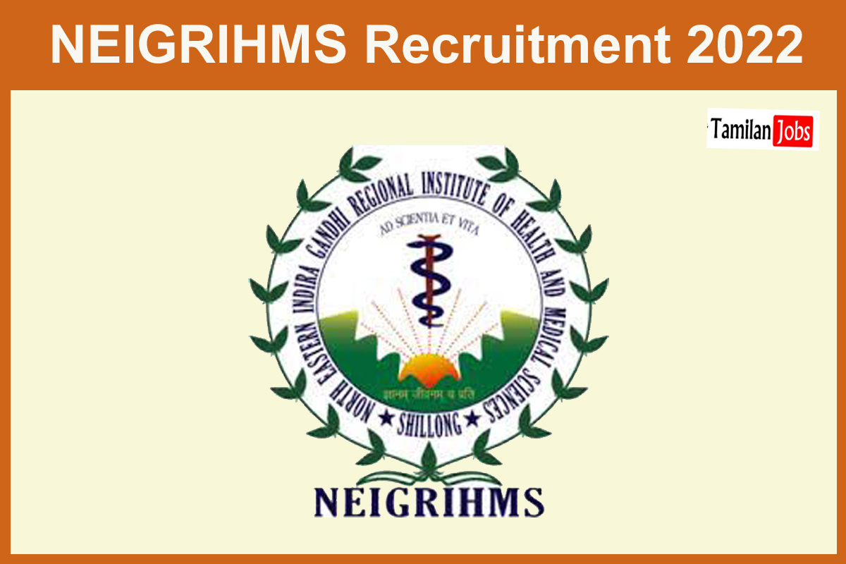 NEIGRIHMS Recruitment 2022