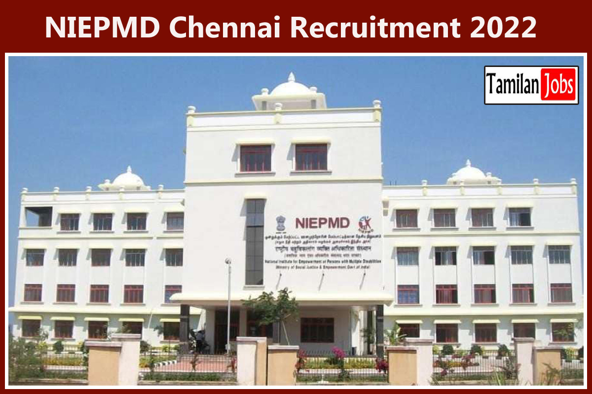 NIEPMD Chennai Recruitment 2022