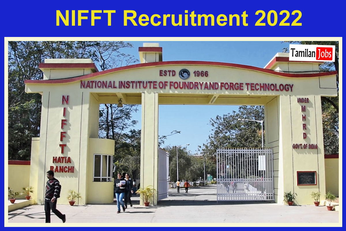 NIFFT Recruitment 2022