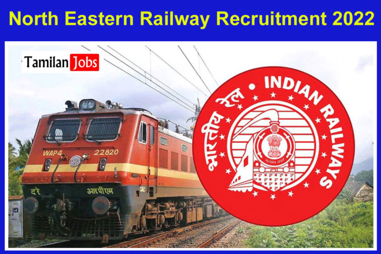 North Eastern Railway Recruitment 2022