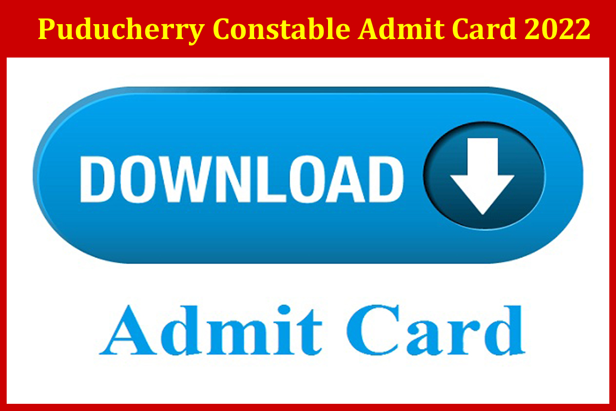 Puducherry Constable Admit Card 2022