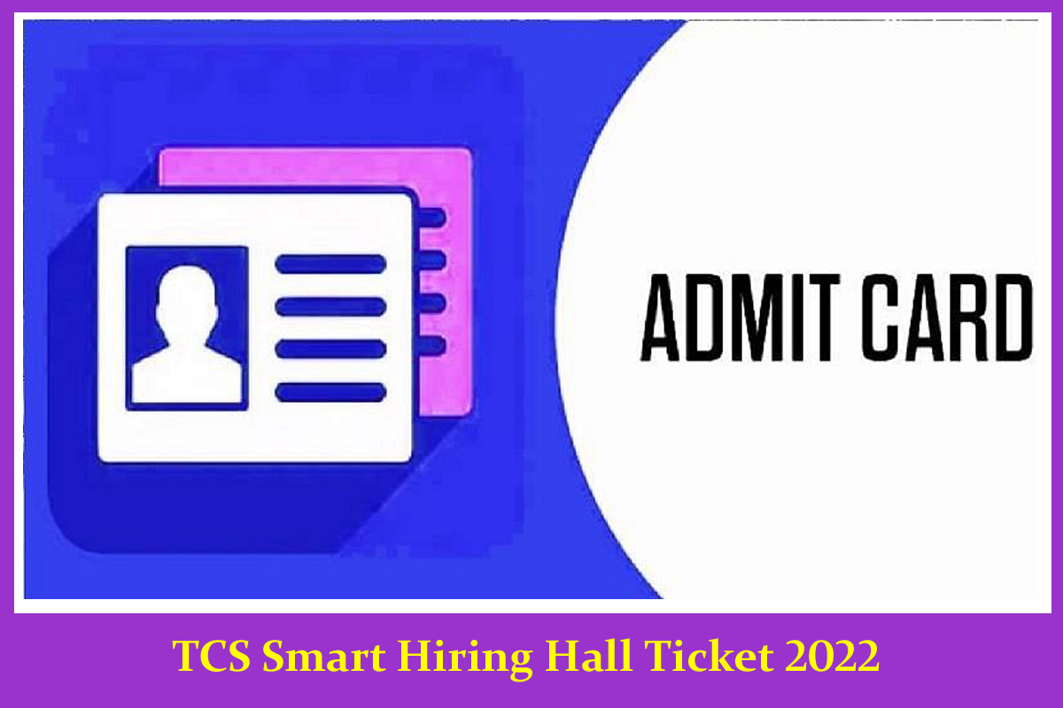 TCS Smart Hiring Hall Ticket 2022