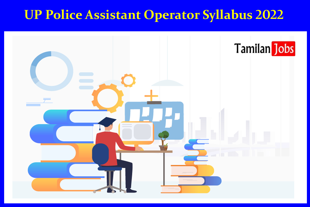 UP Police Assistant Operator Syllabus 2022