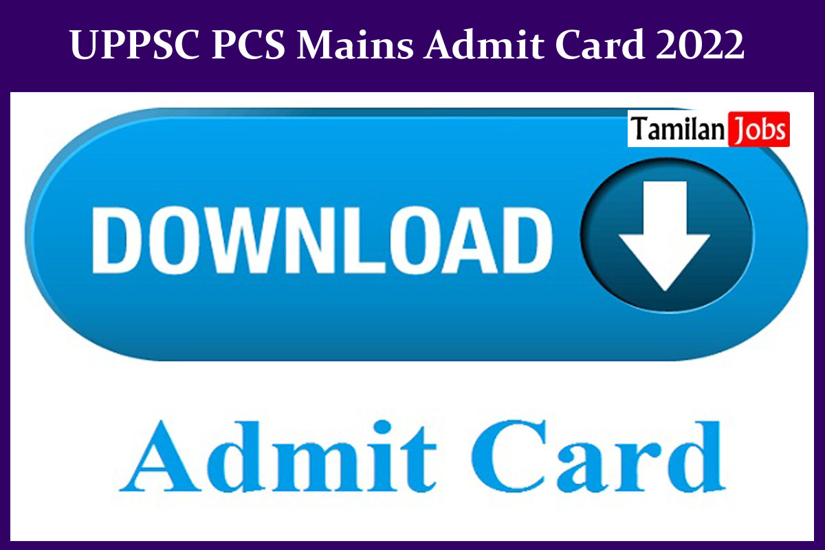 UPPSC PCS Mains Admit Card 2022 