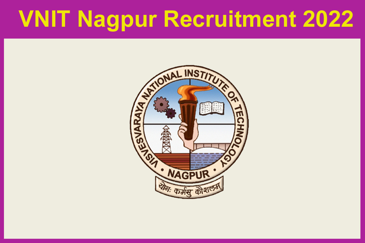 VNIT Nagpur Recruitment 2022