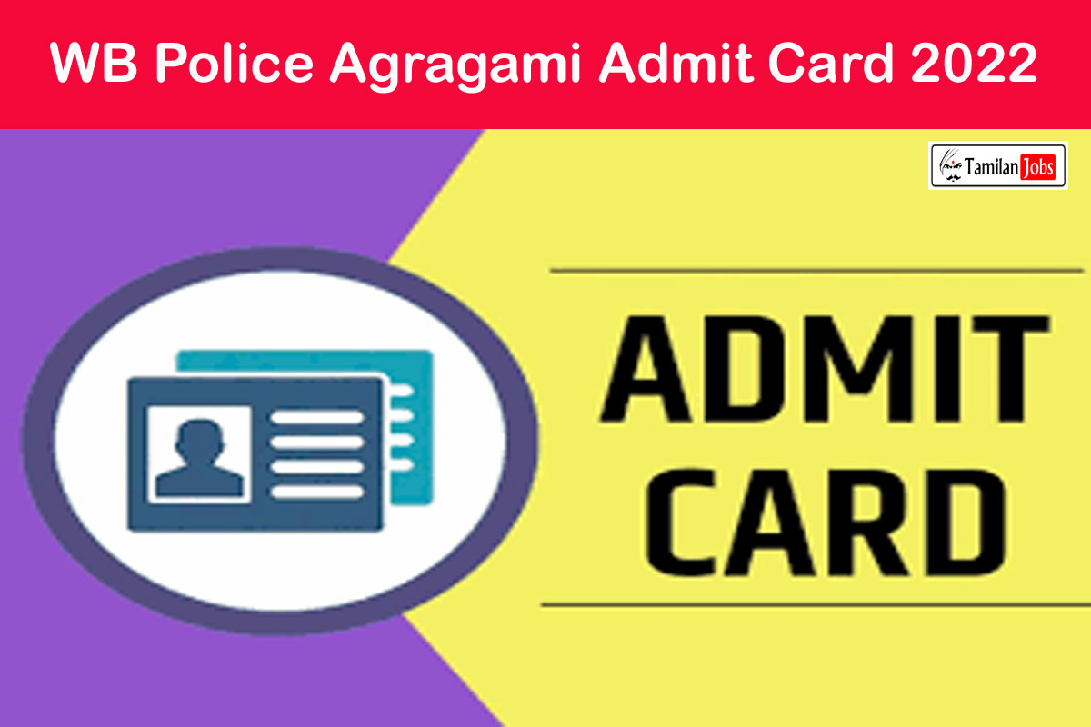 WB Police Agragami Admit Card 2022