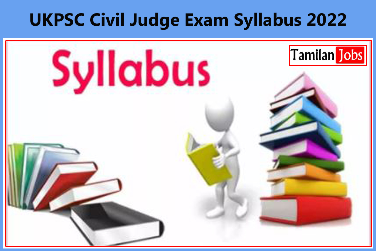 UKPSC Civil Judge Syllabus 2022