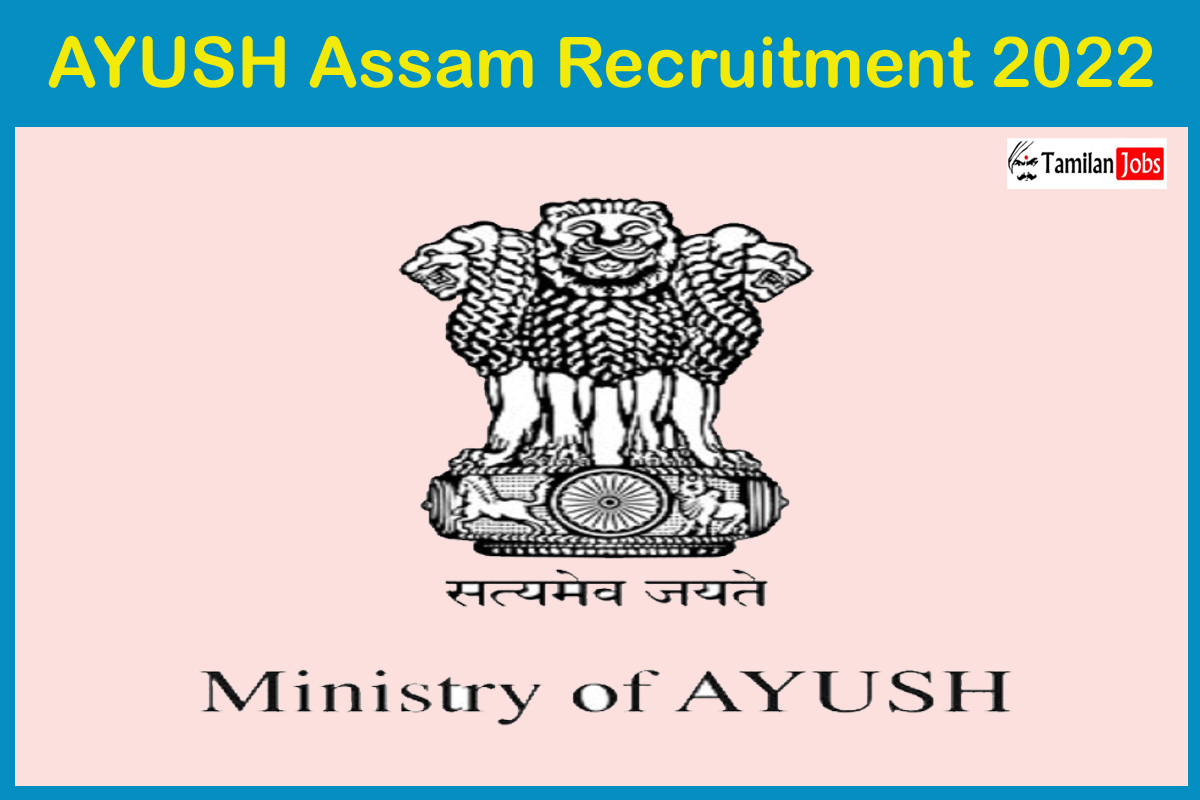 AYUSH Assam Recruitment 2022