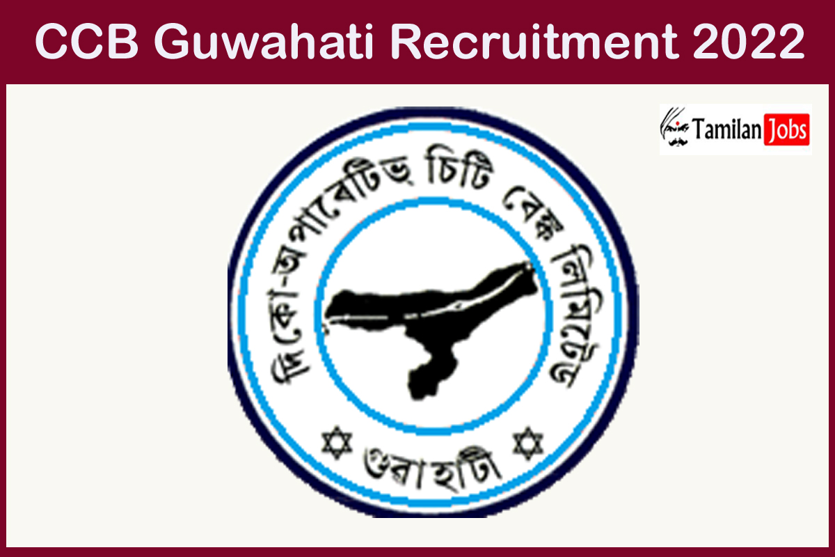 CCB Guwahati Recruitment 2022