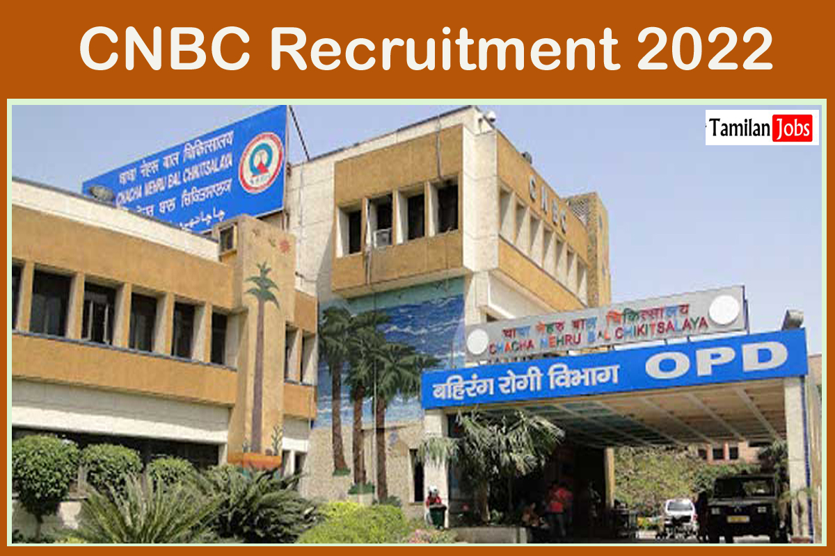 CNBC Recruitment 2022